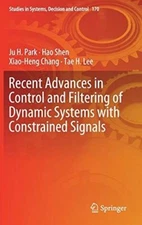 Recent Advances in Control and Filtering of Dynamic Systems with