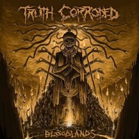 Truth Corroded: Truth Corroded: Bloodlands - Jpc Schallplatten - (Cd / B)