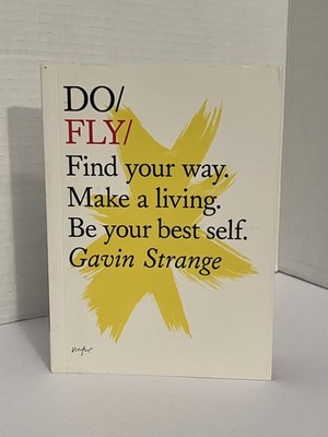 Do Fly: Find your way. Make a living. Be your best self. (Do Boo