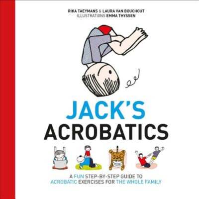 Jack's Acrobatics: A Fun Step-by-Step Guide to Acrobatic Exercises for the Whole