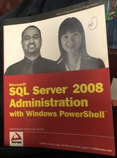 Microsoft SQL Server 2008 Administration with Windows PowerShell