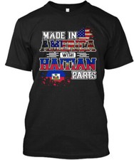 Made In America With Haitian Parts - T-Shirt Made in the USA Size S to 5XL