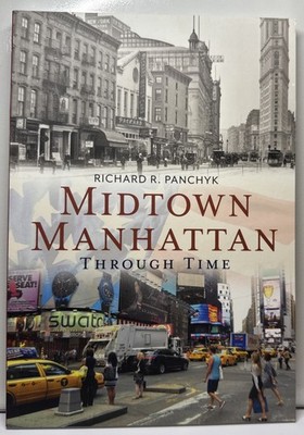 Midtown Manhattan Through Time-Fonthill Media-New York-History Book-Landmarks