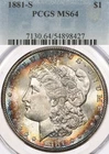 1881-S $1 PCGS MS64 Morgan Silver Dollar Toned San Francisco Rainbow