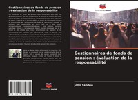 John Tendon | Gestionnaires De Fonds De Pension : éValuation De La...