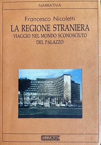 FRANCESCO NICOLETTI LA REGIONE STRANIERA VIAGGIO MONDO SCONOSCIUTO DEL PALAZZO - Picture 2 of 15