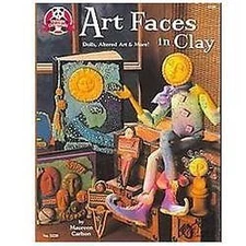 Art Faces in Clay: Dolls, Altered Art and More! (Design Originals), Maureen Carl