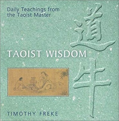 Taoist Wisdom : Daily Teachings from the Taoist Master Hardcover