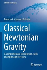 Classical Newtonian Gravity: A Comprehensive Introduction, with Examples and Exe