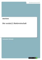 Die Soziale(?) Marktwirtschaft | Buch | 9783668613188