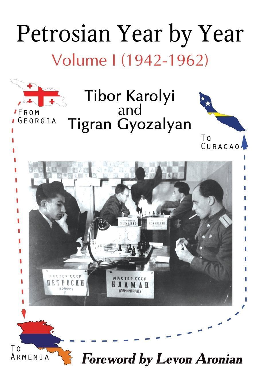 Thumbnail - Petrosian Year By Year Volume I (1942-1962) Tibor Karolyi (u. A.)