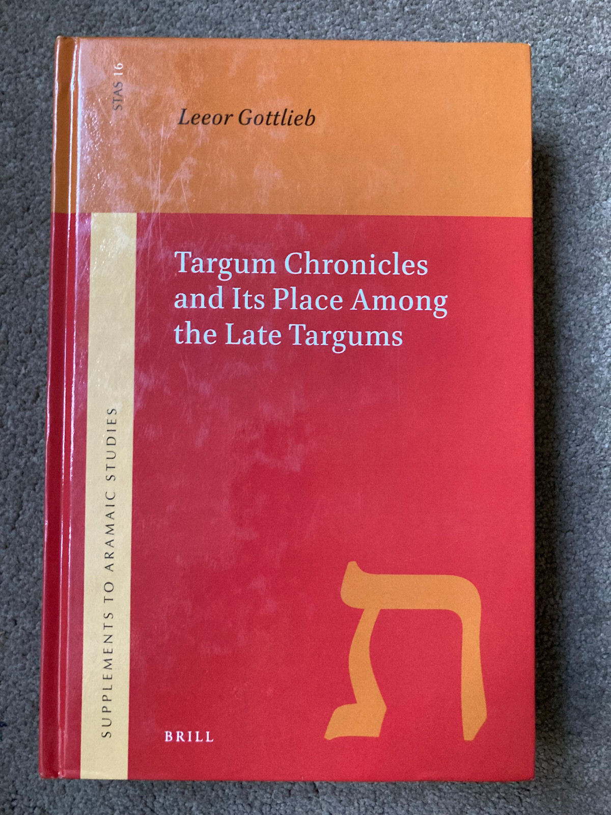 Targum Chronicles and Its Place Among the Late Targums by Leeor Gottlieb