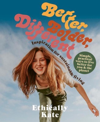 Better, Bolder, Different by Kate Hall NEUF