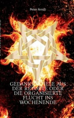 Gedankenspiele Aus Der Retorte Oder Die Organisierte Flucht Ins Wochenende
