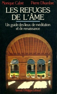 Les refuges de l'âme - Monique Cabré, Pi... - V194567