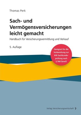 Sach- und Vermögensversicherung leicht gemacht Thomas Perk