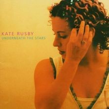Underneath the Stars von Rusby,Kate | CD | Zustand gut