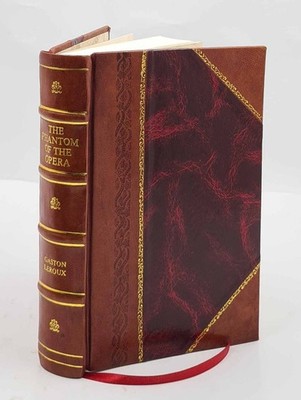 The Phantom Of The Opera 1911 [Leather Bound]