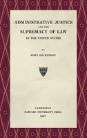 Administrative Justice And The Supremacy Of Law (1927) | John Dickinson | Buch