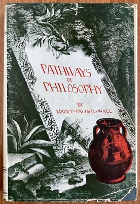 Pathways of Philosophy, Manly P. Hall 1947 Signed by Author, Subscribers Edition