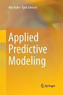 Applied Predictive Modeling von Kuhn, Max, Johnson, Kjell | Buch | Zustand gut