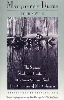 Four Novels: The Square / Moderato Cantabile / 10:30 on a Summer Night / The...
