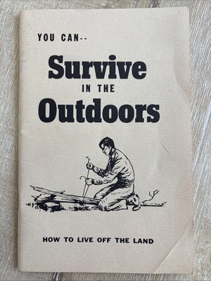 YOU CAN SURVIVE IN THE OUTDOORS Wayne Winters 1962 PB Survival Guide Tombstone