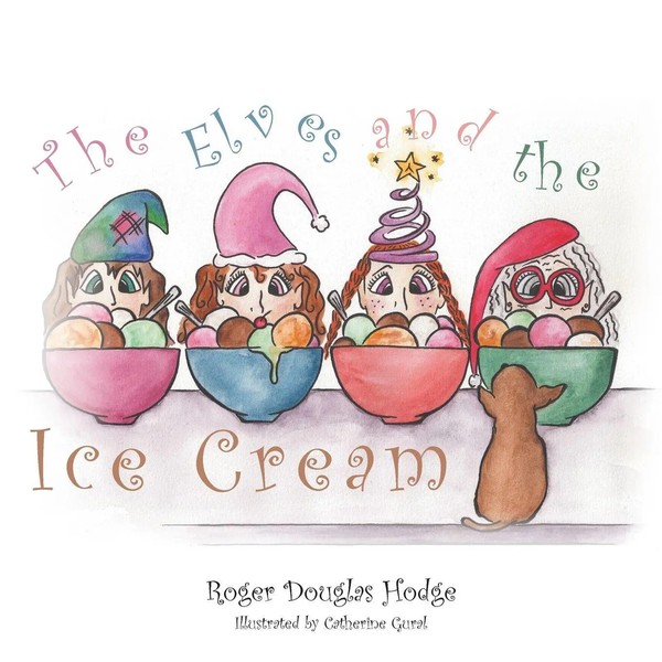 Roger Douglas Hodge | The Elves And The Ice Cream | Taschenbuch | Englisch-image
