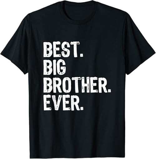Best Big Brother Ever Family Funny Cool Gift Unisex T-Shirt