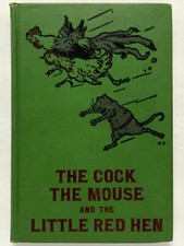 THE COCK THE MOUSE & THE LITTLE RED HEN - Lefevre Tony Sarg George W. Jacobs