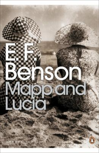E. F. Benson Mapp and Lucia (Tascabile) Penguin Modern Classics