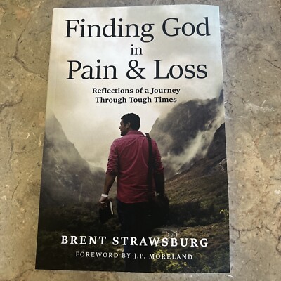 Finding God in Pain & Loss: Reflections from a Journey Through Tough Times