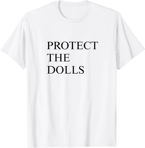 Protect The Dolls Bratchella Design Minimalist Unisex T-Shirt