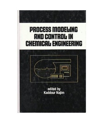 Process Modeling and Control in Chemical Engineering 