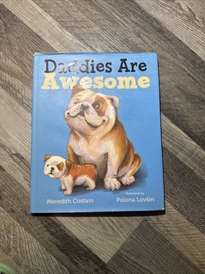 Daddies Are Awesome by Meredith Costain (2016, Hardcover)