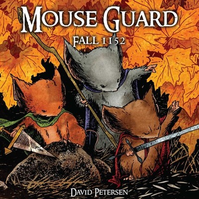 Mouse Guard : Fall 1152 - hardcover Petersen, David
