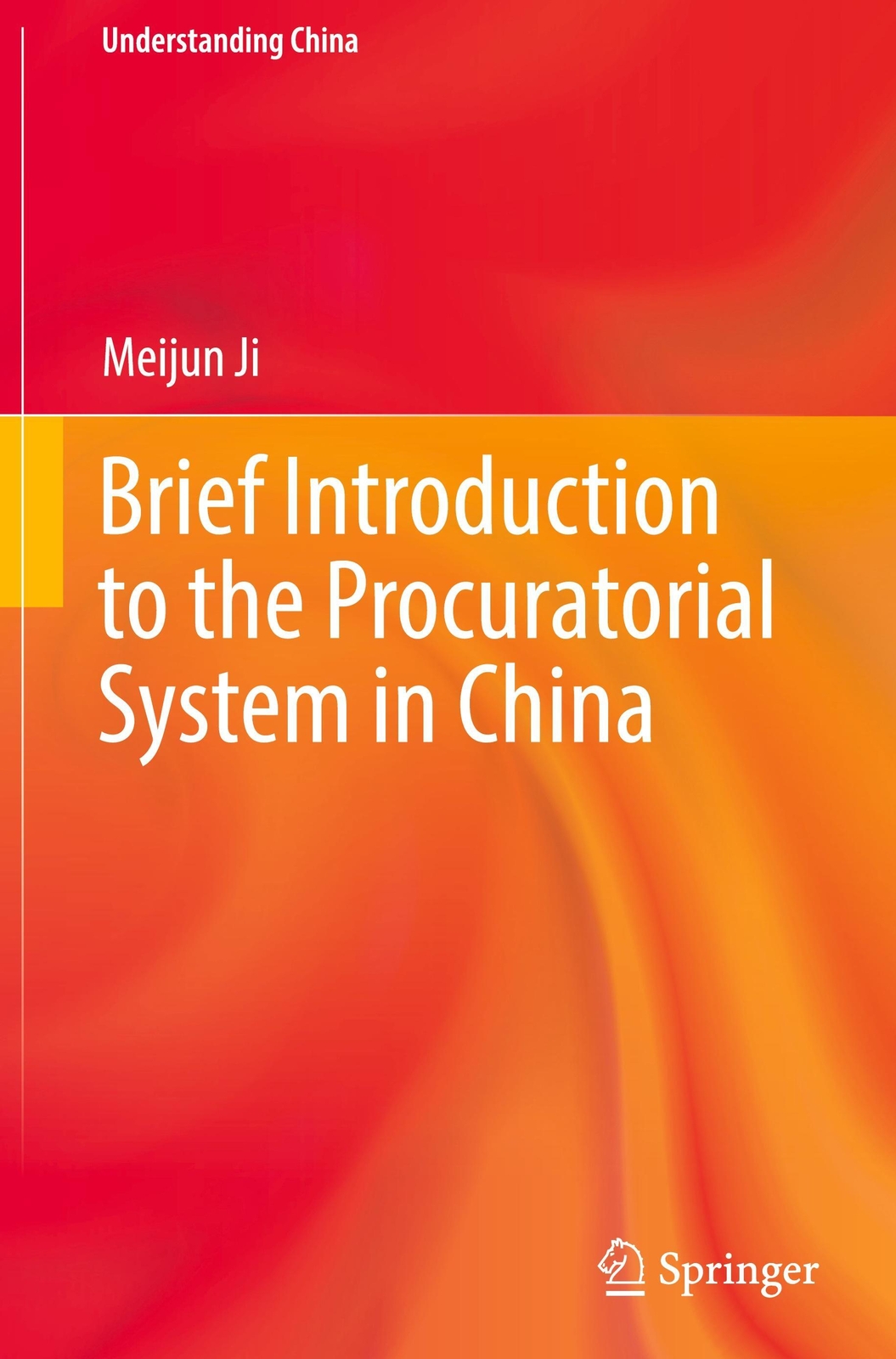 Meijun Ji | Brief Introduction To The Procuratorial System In China |