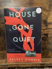 House Gone Quiet : Stories by Kelsey Norris (2023, Trade Paperback) ARC