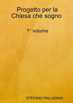 Stefano Palladino | Progetto per la Chiesa che sogno | Taschenbuch | Italienisch