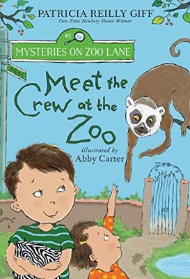 Meet the Crew at the Zoo (Mysteries on Zoo Lane) by Giff, Patricia Reilly