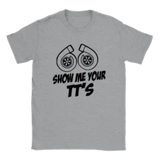 Show Me Your TT's - Twin Turbos - Classic Unisex Crewneck T-shirt