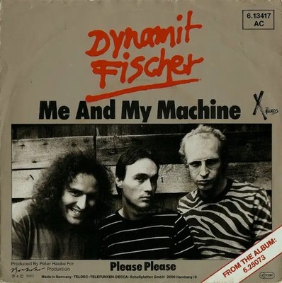 Dynamit Fischer Me And My Machine Vinyl Single 7inch X Records