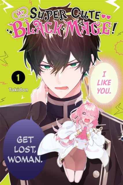 My Super-Cute Black Mage!, Vol. 1 by TAKIDON (Paperback Book)