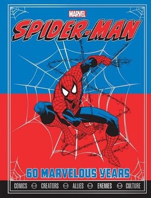 Spider-Man: 60 Marvelous Years (Marvel) Hardcover Book