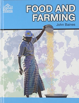Food and Farming (Global Village) By John D. Baines