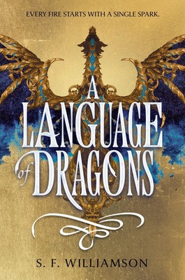 A Language of Dragons | S. F. Williamson | Buch | A Language of Dragons | 424 S.