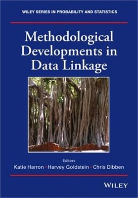 Methodological Developments in Data Linkage (Hardback or Cased Book)