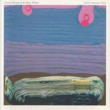 RUMBACK, Charles/RYLEY WALKER - Little Common Twist (reissue) - CLEAR VINYL LP