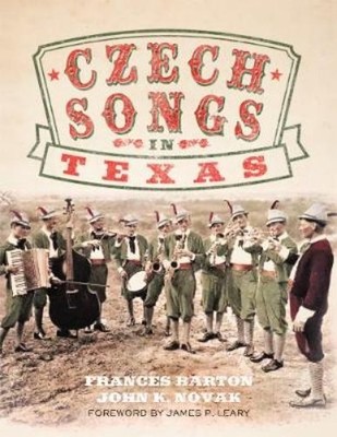 Frances Barton John K. Novak Czech Songs in Texas (Hardback) (UK IMPORT)