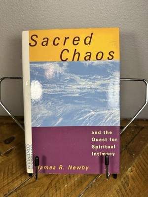 Sacred Chaos And The Quest For Spiritual Intimacy James R. Newby Signed Copy